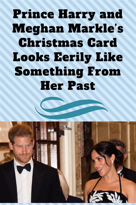 What could be cuter than the christmas card from the duke and duchess of sussex? Prince Harry and Meghan Markle's Christmas Card Looks Eerily Like Something From Her Past # ...