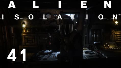 60fps Alien Isolation Part 41 Die Geduldsprobe Schwer Youtube