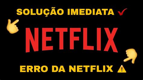 Como Resolver Erro Da Netflix N O Foi Poss Vel Conectar Neflix