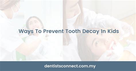Ways To Prevent Tooth Decay In Kids Dentists Connect