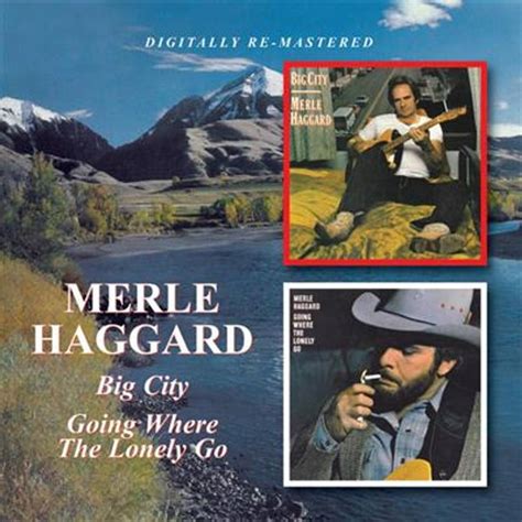 Merle Haggard Big City And Going Where The Lonely Go Cd Powermaxxno
