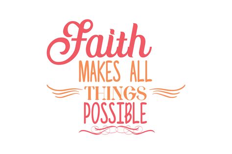 Faith Makes All Things Possible Quote Svg Cut Graphic By Thelucky