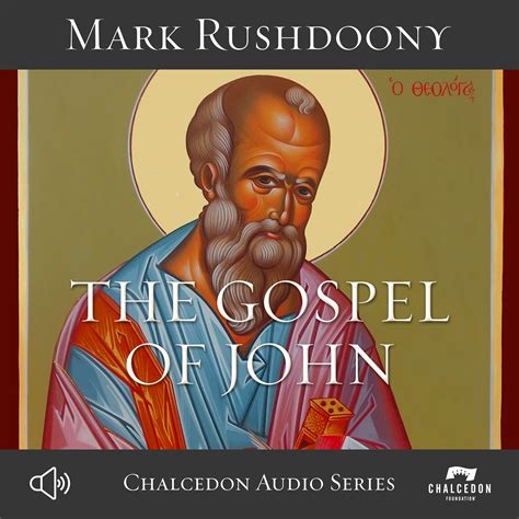 Gospel Of John By Mark R Rushdoony Chalcedon Store