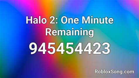 Halo 2 One Minute Remaining Roblox Id Roblox Music Codes