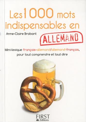 Les 1000 Mots Indispensables En Allemand De Anne Claire Brabant Livre