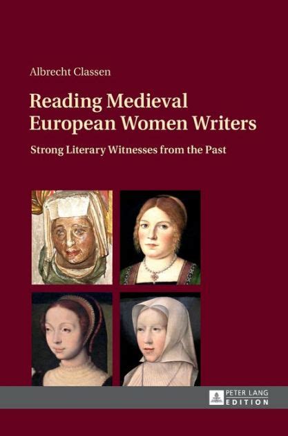 Reading Medieval European Women Writers Strong Literary Witnesses From