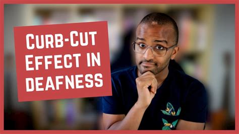The Curb Cut Effect In Deafness Cc Youtube