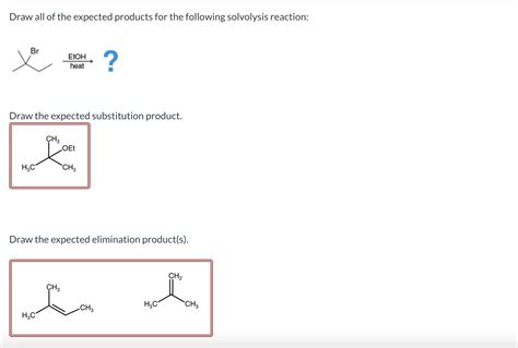 Solved Draw All Of The Expected Products For The Following