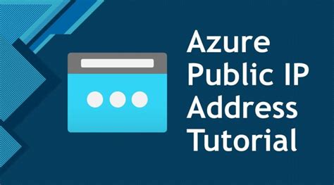 Azure Public Ip Address Tutorial