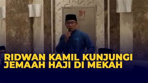Momen Ridwan Kamil Kunjungi Jemaah Haji Di Mekah Sebelum Puncak Haji
