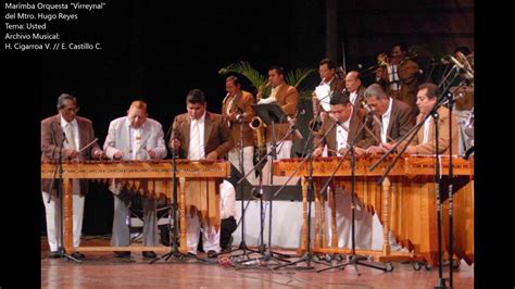 Marimba Orquesta Virreynal USTED YouTube