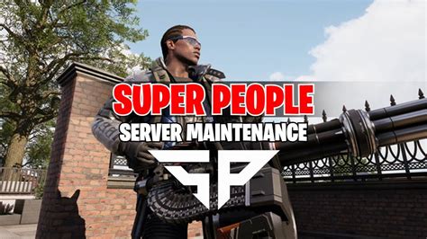 Super People Server Maintenance Huge Changes Anti Cheat Weapon