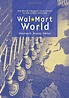 Buy Wal-Mart World: The World's Biggest Corporation in the Global ...