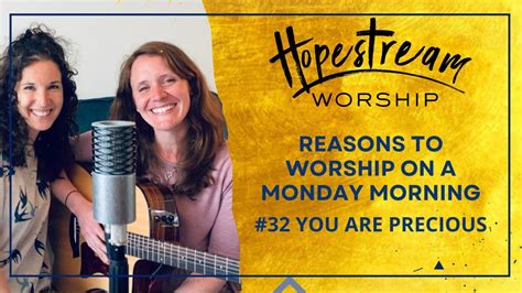 Reason 32 You Are Precious Hopestream Worship Youtube