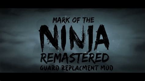Mark Of The Ninja Guard Replacement Mod Youtube
