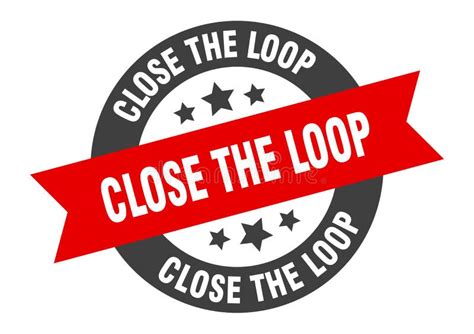 Close The Loop Sign Close The Loop Round Ribbon Sticker Close The