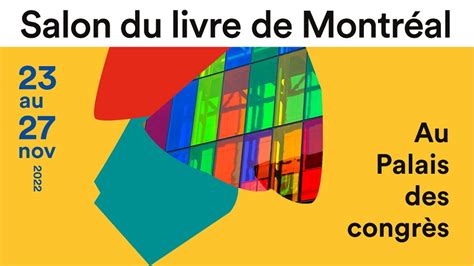 Le 45e Salon Du Livre De Montréal Un événement à Ne Pas Manquer