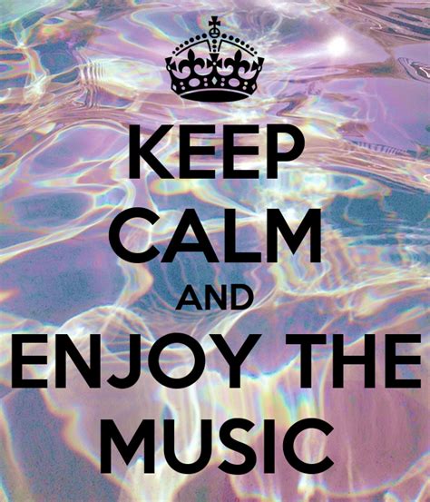 Keep Calm And Enjoy The Music Poster Leidy Keep Calm O Matic