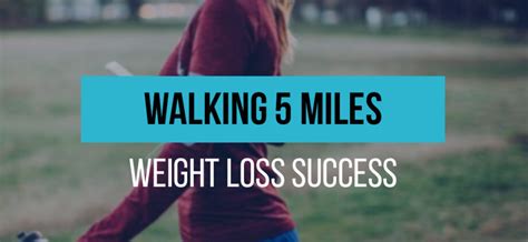 Walking 5 Miles A Day Weight Loss Success Fine Health