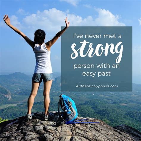 Ive Never Met A Strong Person With An Easy Past Inspirational