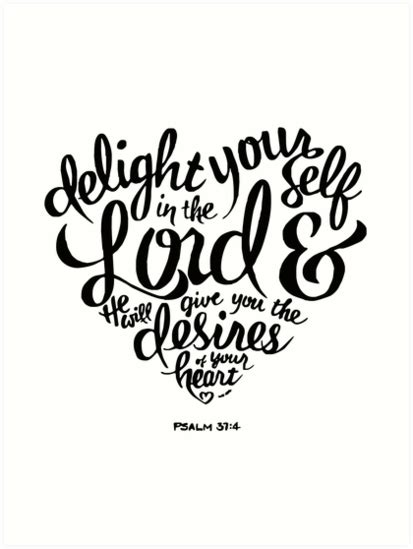 Bible Verse Delight Yourself In The Lord Psalm 374 Art Prints By
