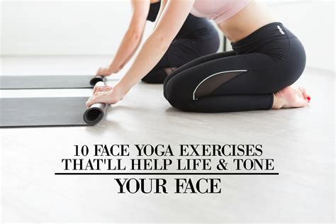 10 Face Yoga Exercises Thatll Help Lift And Tone Your Face Chasing Foxes