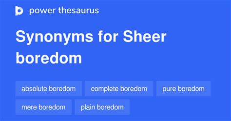 Sheer Boredom Synonyms 20 Words And Phrases For Sheer Boredom