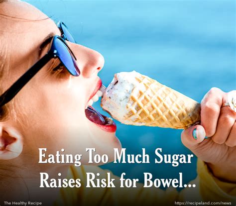 Eating Too Much Sugar Raises Risk For Bowel Cancer