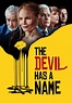 The Devil Has a Name - movie: watch stream online