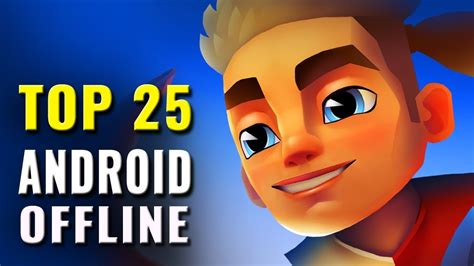 Top 25 Offline Android Games Of 2016 2017 And 2018 Youtube