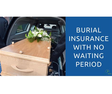 General health insurance waiting period is one month for every policy except for accidental cases. Burial Insurance With No Waiting Period