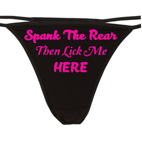 Spank The Rear Then Lick Me Here Flirty Thong Show Your Slutty Etsy