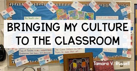Bringing My Culture To The Classroom Mrs Russells Room Third