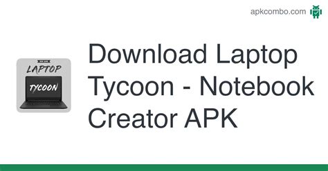 Laptop Tycoon Apk Notebook Creator Download Android