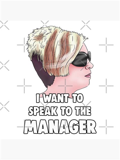 Karen I Want To Speak To The Manager Haircut Meme Poster By Barnyardy Redbubble