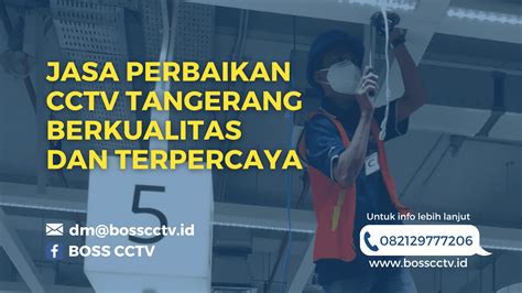 Jasa Perbaikan Cctv Tangerang Berkualitas Dan Terpercaya Jasa Pasang