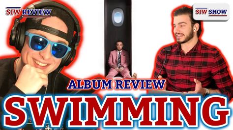 Mac Miller Swimming Album Review Siw Show 81 Youtube
