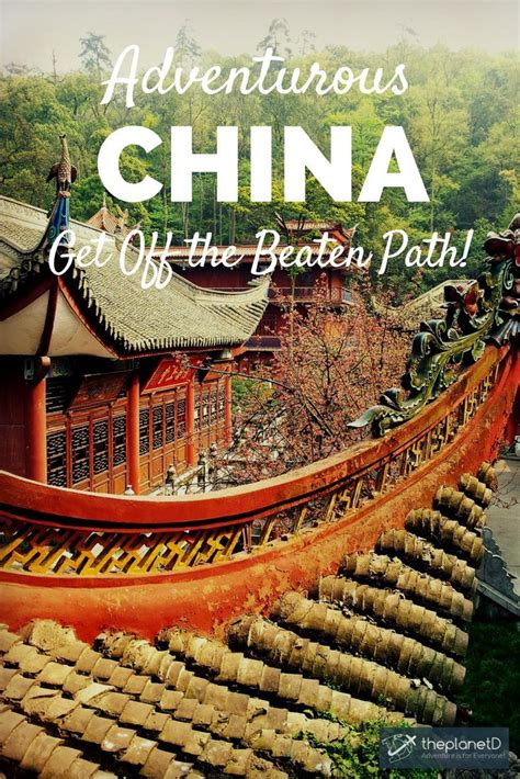 Why You Should Travel Off The Beaten Path In China China Travel Guide