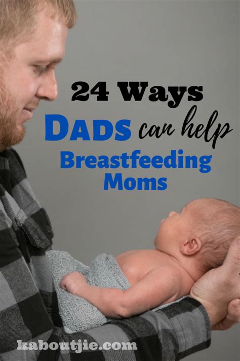 24 brilliant ways dads can help breastfeeding moms