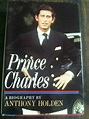 Prince Charles : A Biography by Anthony Holden 9780689109980 | eBay
