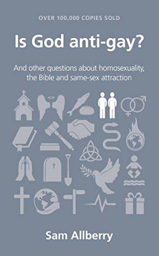Is God Anti Gay And Other Questions About Homosexuality The Bible
