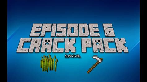 Minecraft Crack Pack Survival Hard Ep 6 Farming Youtube