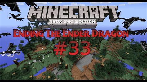 minecraft xbox 360 ending the ender dragon 33 exploring everything youtube