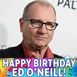 Ed O Neill's Birthday Celebration | HappyBday.to