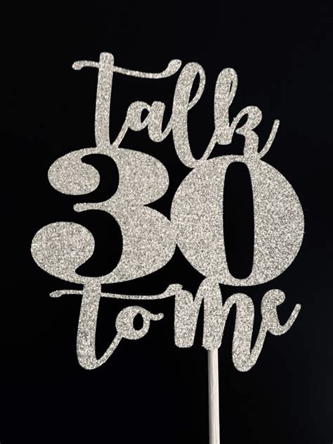 Talk 30 To Me Cake Topper 30 Dirty 30th Birthday Thirties Etsy
