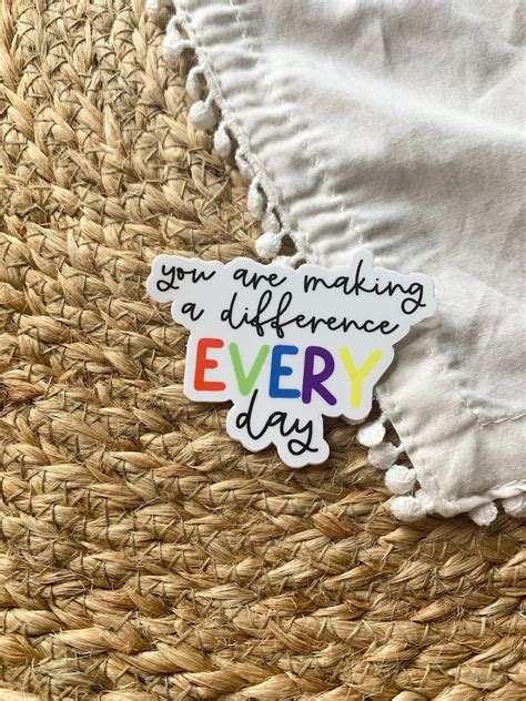 You Are Making A Difference Every Dayvinyl Stickerteacher Etsy