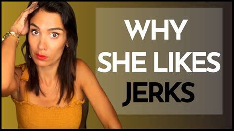Why Women Love Jerks And Avoid The Nice Guys Youtube