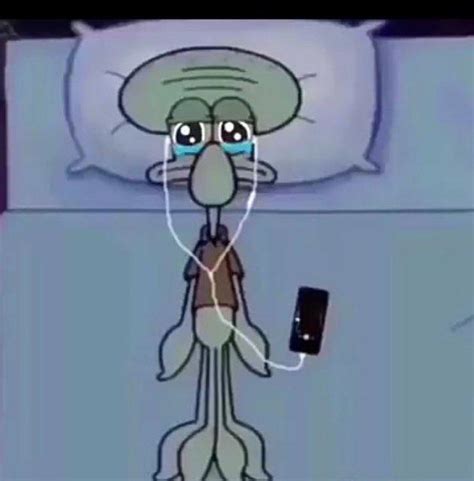 Squidward Crying In Bed Meme Squidward Listening To Music In Bed