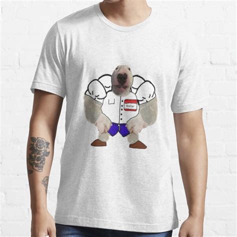 Buff Walter The Dog Walter Dog Lovers Funny Meme T Shirts For T T