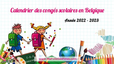 Agenda 2022 2023 Congés Scolaires En Belgique ★ Ma Folie Des Fêtes
